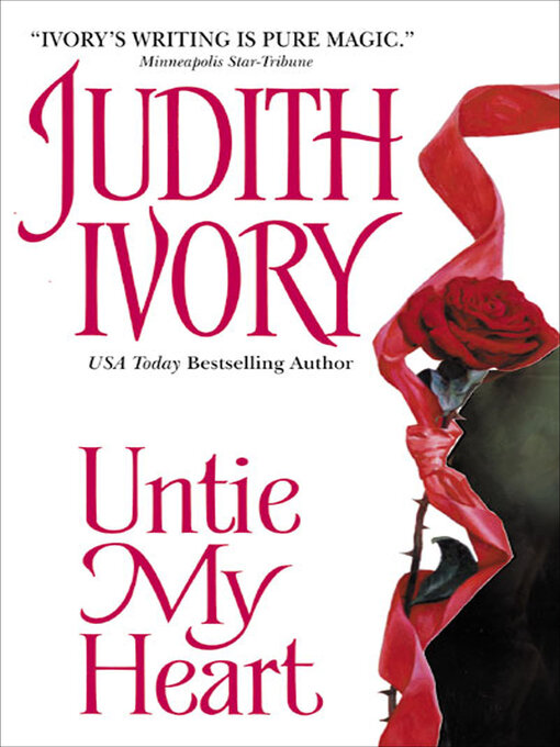 Title details for Untie My Heart by Judith Ivory - Wait list